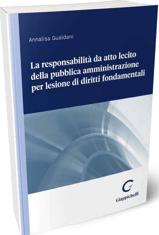 Responsabilita' da atto lecito - Gualdani