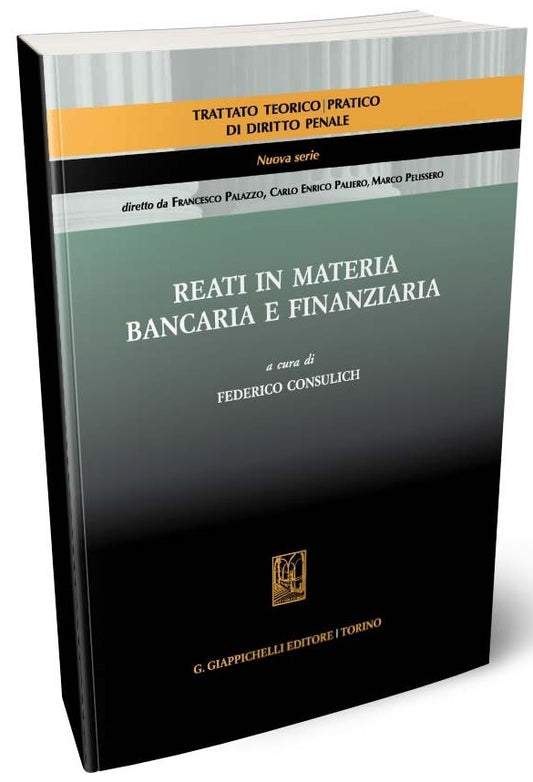 Reati in materia bancaria e finanziaria - Consulich