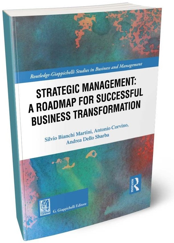 Strategic Management: A Roadmap for Successful Organizational Transformation - Bianchi Martini