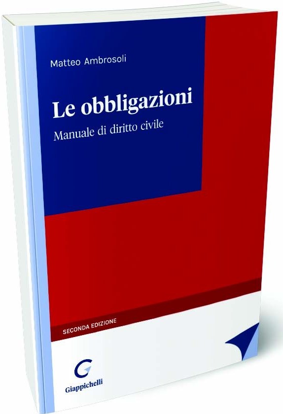 Le Obbligazioni. Manuale di diritto civile (2 ed.) - Ambrosoli