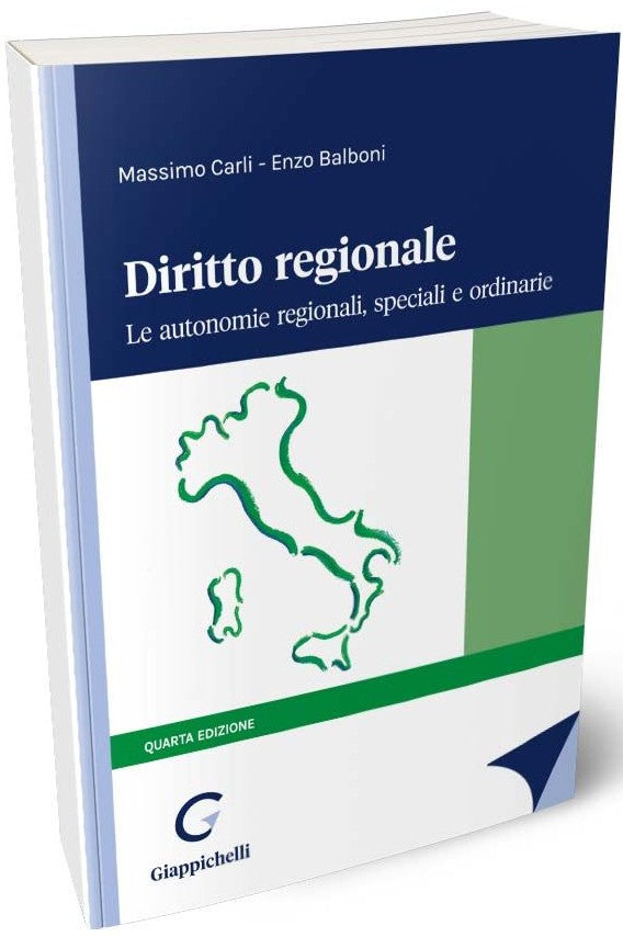 Diritto regionale Le autonomie regionali, speciali e ordinarie (4 ed.) - Balboni, Carli