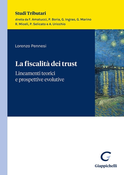 La fiscalità dei trust. Lineamenti teorici e prospettive evolutive - Pennesi