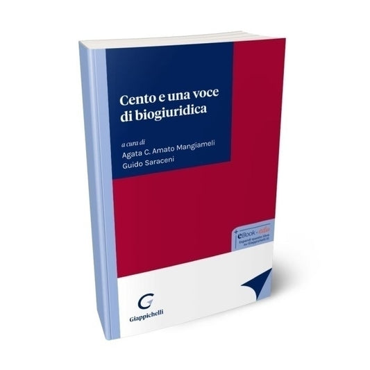 Cento e una voce di biogiuridica - Amato Agata C., Saraceni Guido