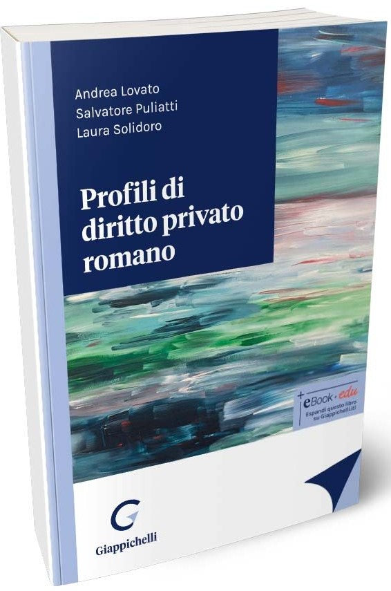 Profili di diritto privato romano - Lovato, Puliatti, Solidoro