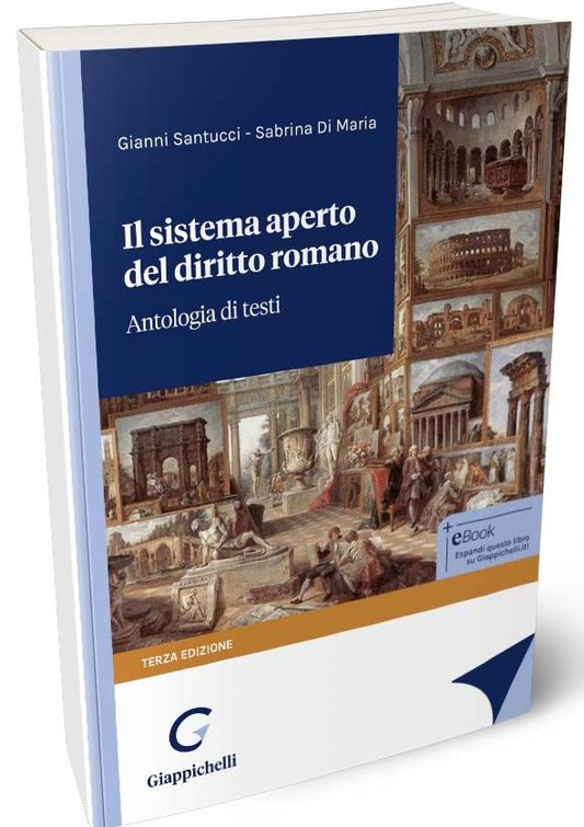 Il sistema aperto del diritto romano. Antologia di testi (3°ed.) - Santucci