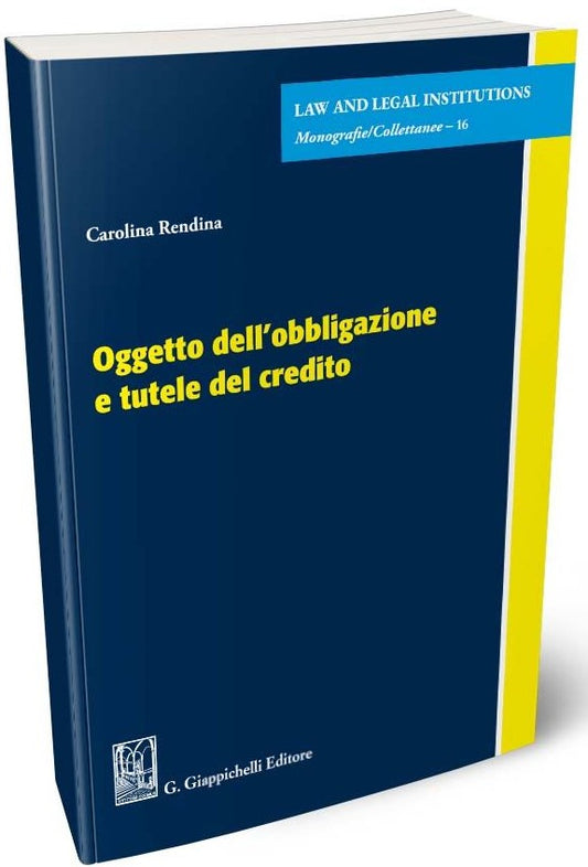 Oggetto dell'obbligazione e tutele del credito - Rendina