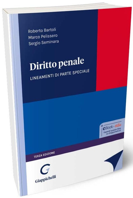 Diritto penale. Lineamenti di Parte Speciale 2024 (3°ed.) - Bartoli, Pelissero, Seminara