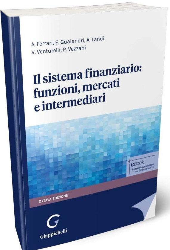Il sistema finanziario: funzioni, mercati e intermediari (8°ed.) - Ferrari