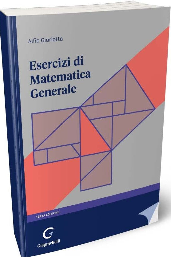 Esercizi di matematica generale Vol. 1 (3°ed.) - Giarlotta