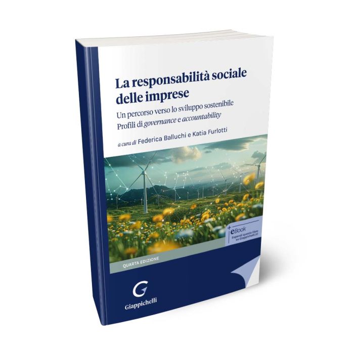 La responsabilità sociale delle imprese. Un percorso verso lo sviluppo sostenibile. Profili di governance e accountabililty 4ed. - Balluchi