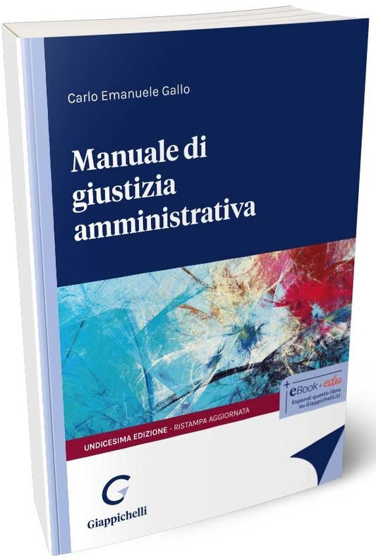 Manuale di Giustizia Amministrativa (11°ed.) - Gallo