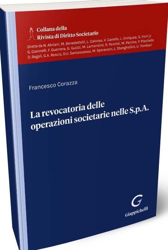 La revocatoria delle operazioni societarie nelle S.p.A. - Corazza