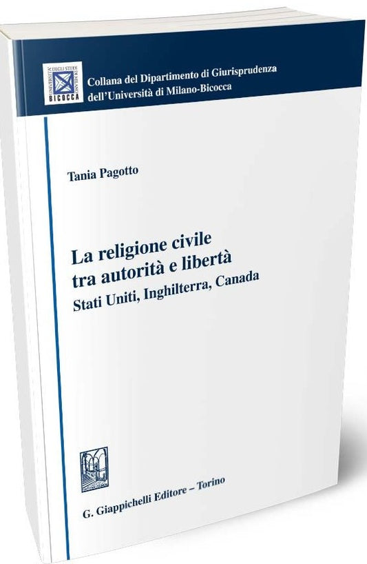 288/La religione civile tra autorità e libertà Stati Uniti, Inghilterra, Canada - Pagotto