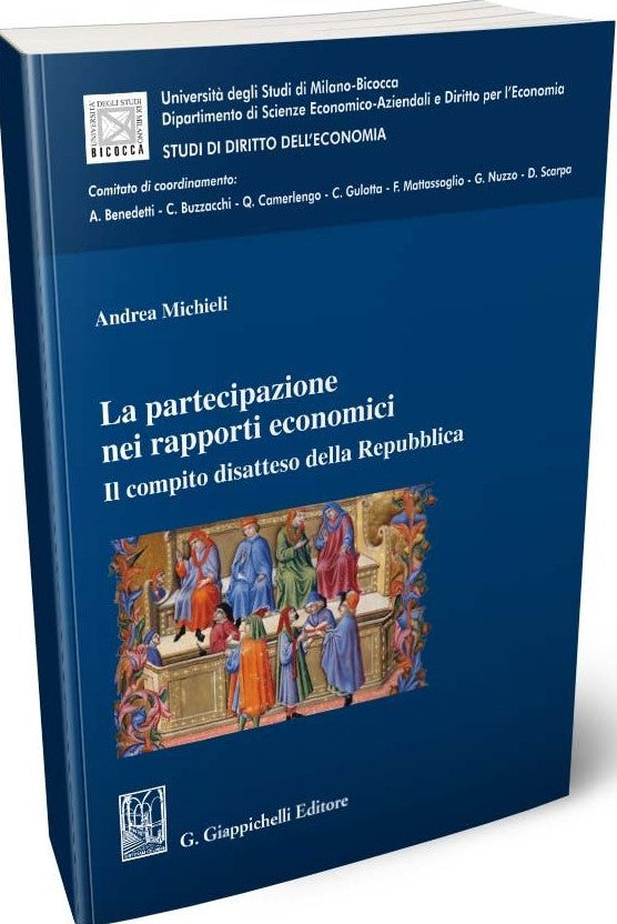 La partecipazione nei rapporti economici. Il compito disatteso della Repubblica - Michieli