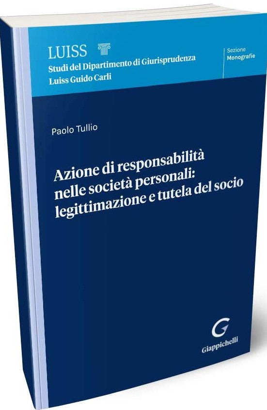 Azione di responsabilità nelle società personali: legittimazione e tutela del socio - Tullio