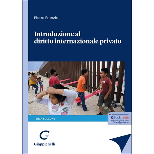 Introduzione al diritto internazionale privato (3°ed.) 2025 - Franzina Pietro