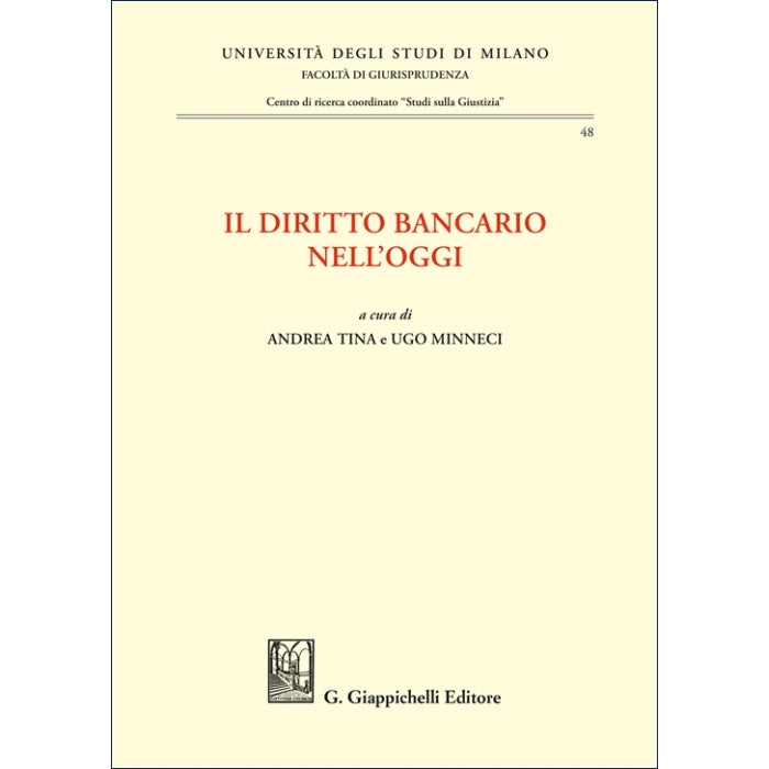 Il diritto bancario nell'oggi - Minneci Ugo, Tina Andrea