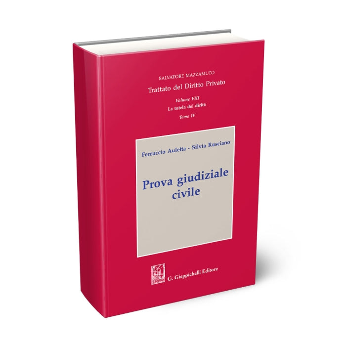 Prova giudiziale civile (Volume 8- Tomo 4) - Auletta Ferruccio, Rusciano Silvia