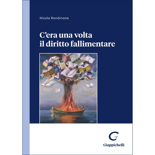 C'era una volta il diritto fallimentare - Rondinone Nicola