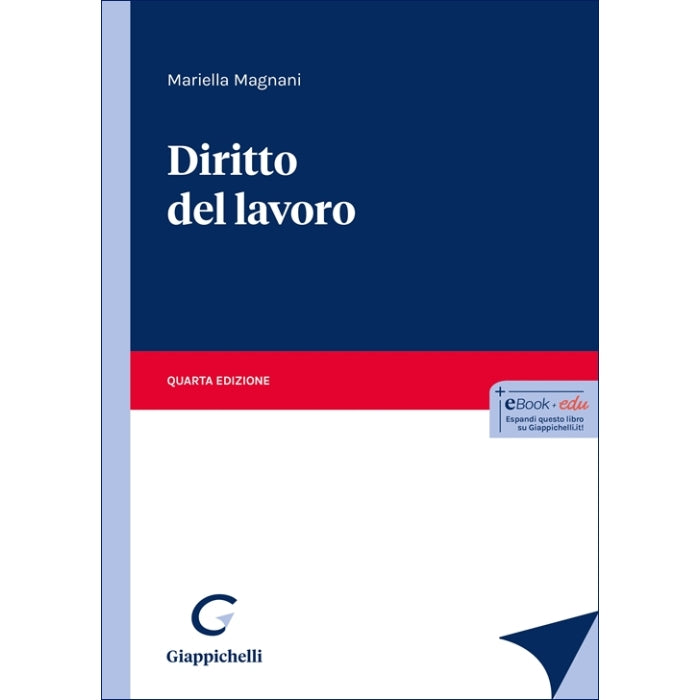 Diritto del lavoro (4°ED.) 2025 - Magnani Mariella