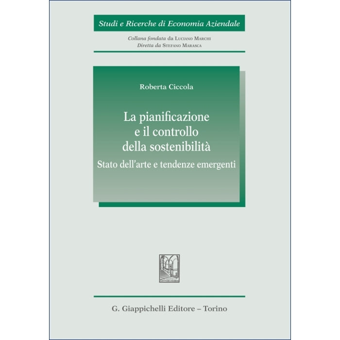 La pianificazione e il controllo della sostenibilità Stato dell’arte e tendenze emergenti - Ciccola Roberta