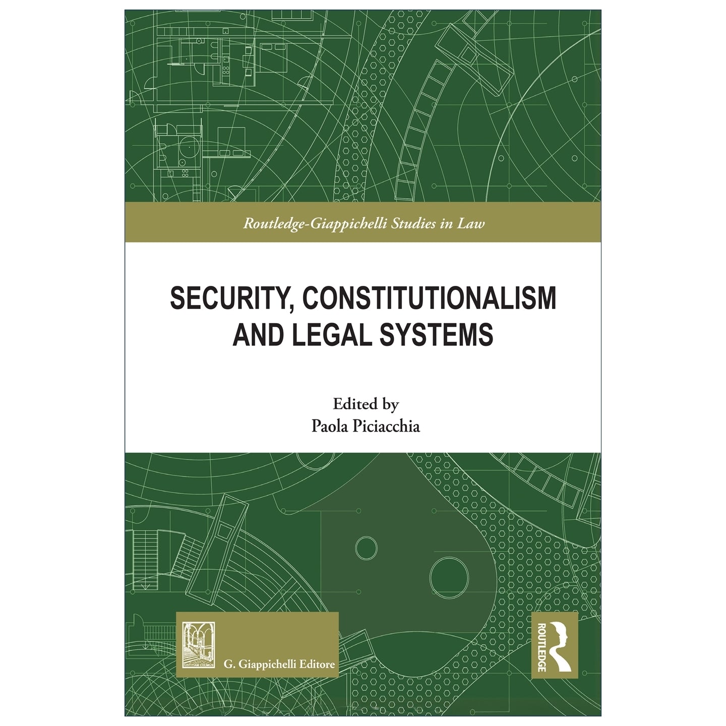 Security, Constitutionalism and Legal Systems - Piciacchia Paola