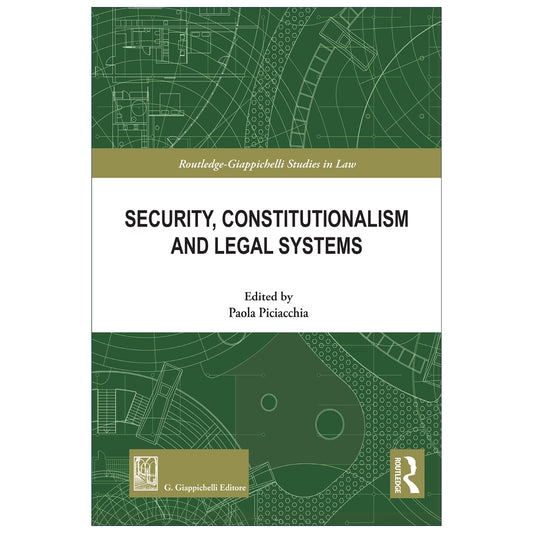 Security, Constitutionalism and Legal Systems - Piciacchia Paola