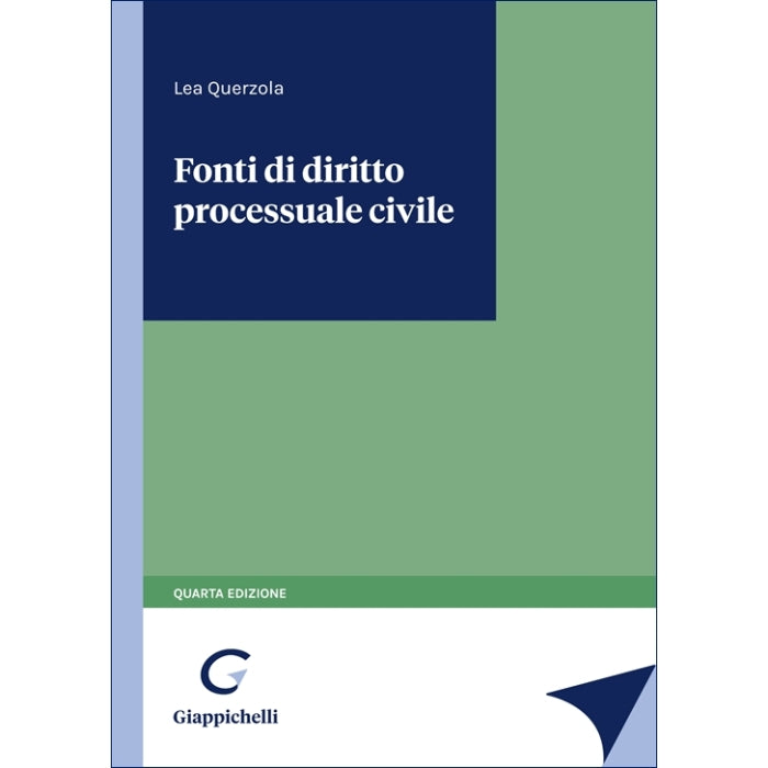 Fonti di diritto processuale civile - Querzola Lea