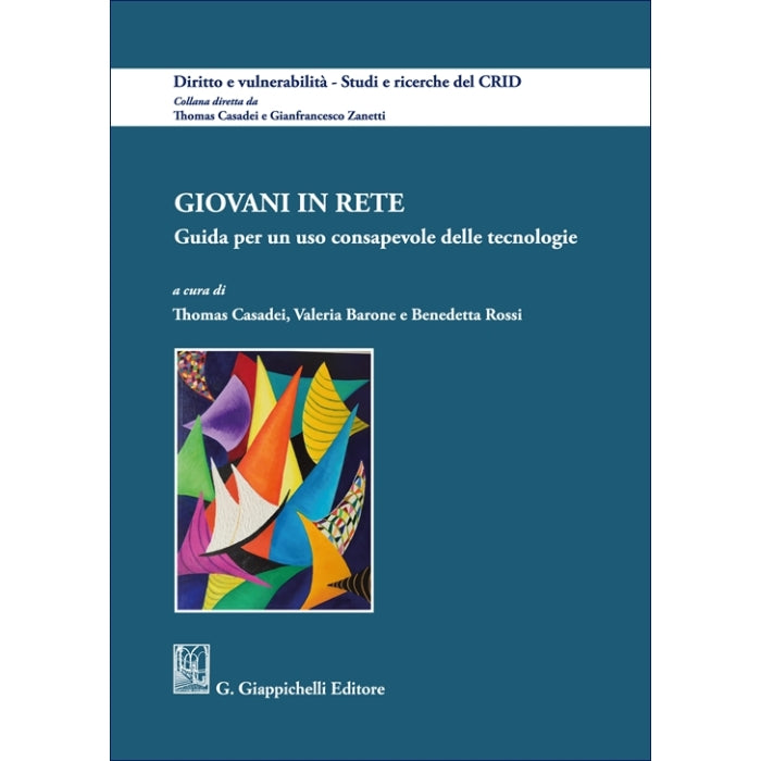 Giovani in rete Guida per un uso consapevole delle tecnologie - Barone Valeria, Casadei Thomas, Rossi Benedetta