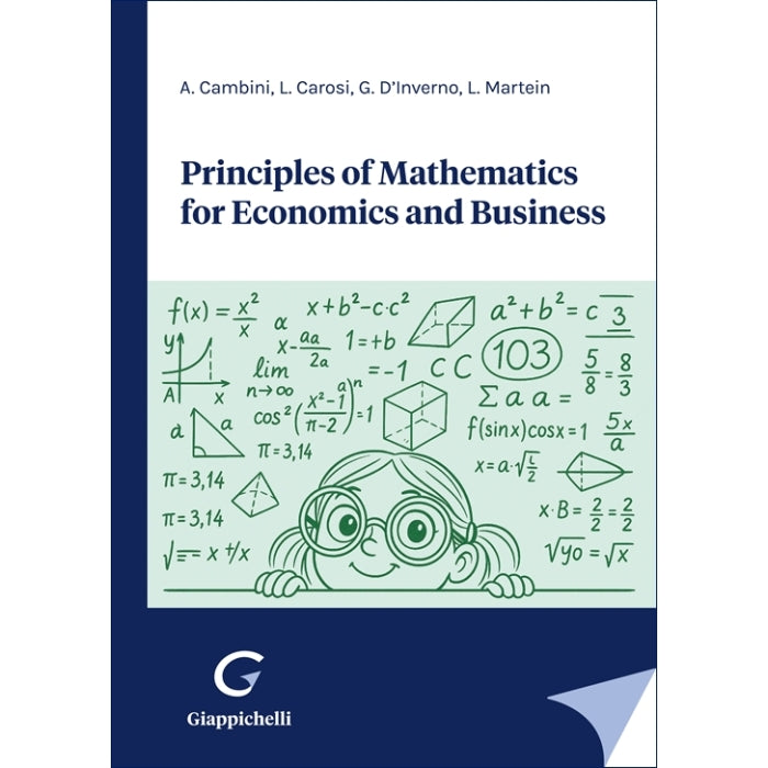 Principles of Mathematics for Economics and Business - Cambini Alberto, Carosi Laura, D'inverno Giovanna, Martein Laura