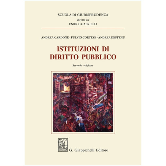 Istituzioni di diritto pubblico - Cardone Andrea, Cortese Fulvio, Deffenu Andrea