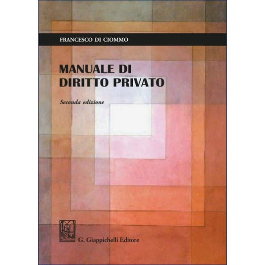 Manuale di diritto privato - Di Ciommo Francesco