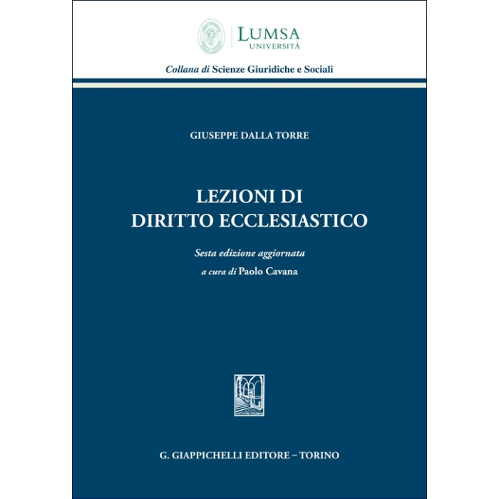 Lezioni di diritto ecclesiastico (6°ed. aggiornata da Paolo Cavana) 2025 - Dalla Torre Giuseppe