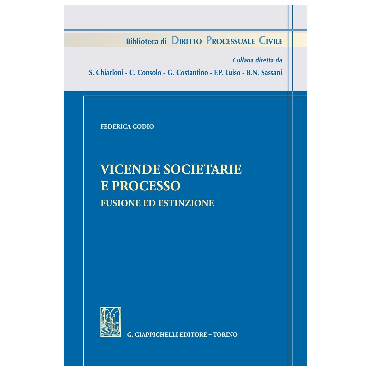 Vicende societarie e processo Fusione ed estinzione - Godio Federica
