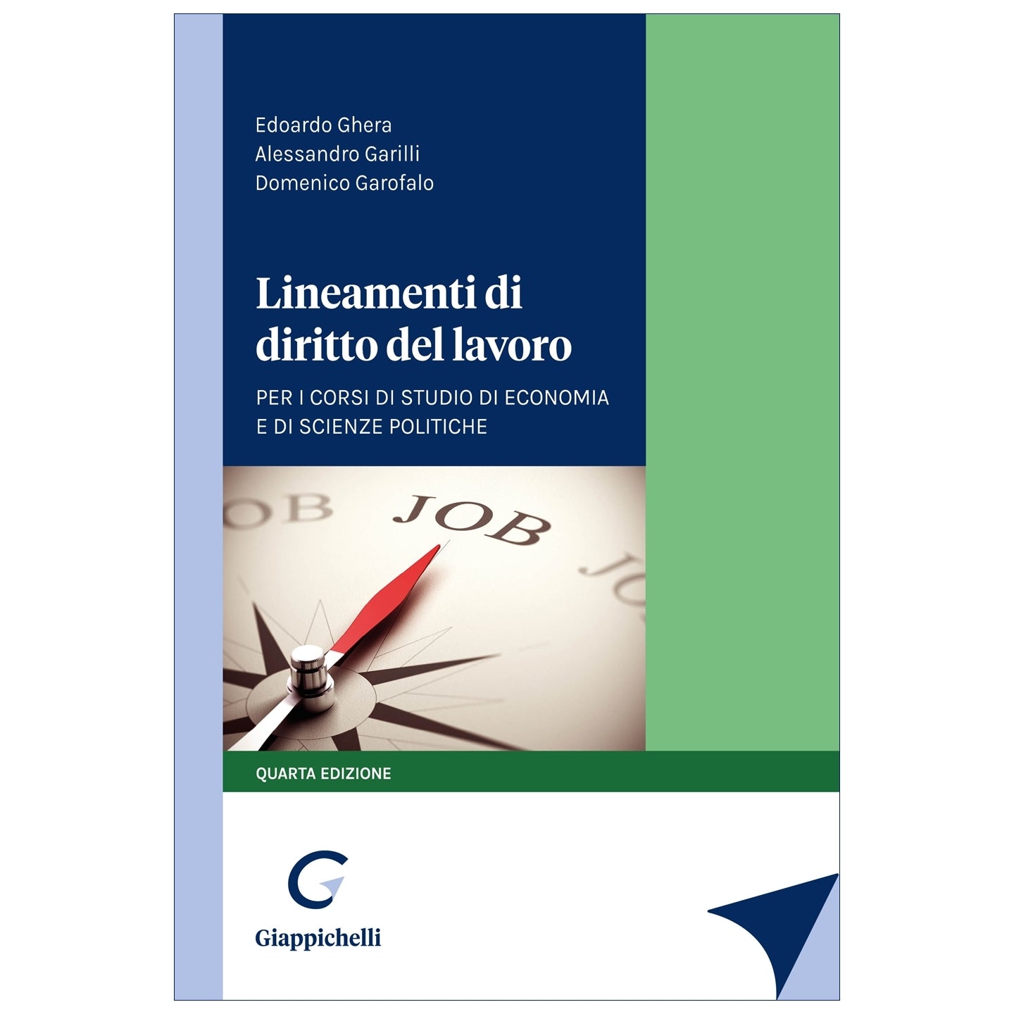 Lineamenti di diritto del lavoro Per i corsi di studio di economia e di scienze politiche - Garilli Alessandro, Garofalo Domenico, Ghera Edoardo