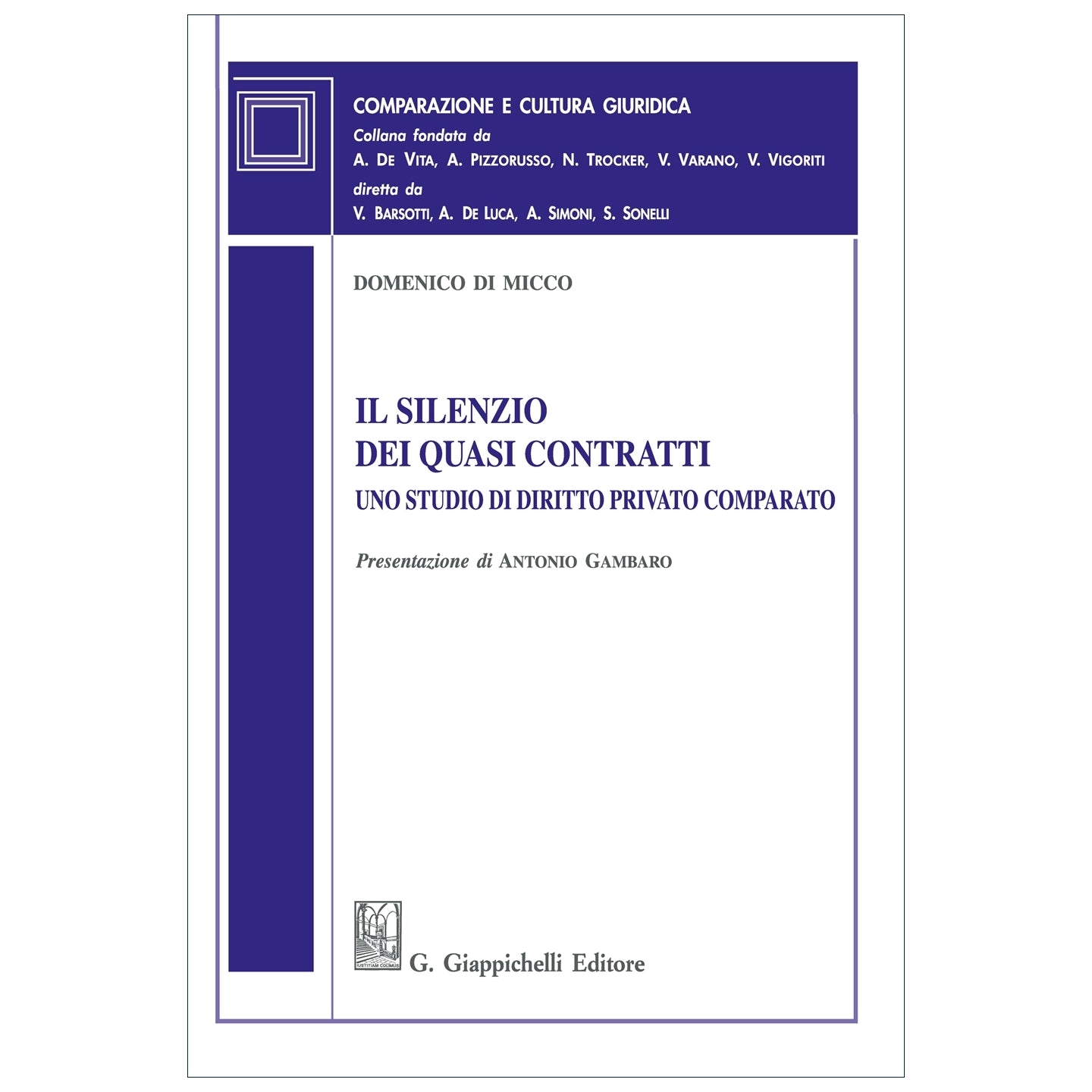 Il silenzio dei quasi contratti Uno studio di diritto privato comparato - Di Micco Domenico