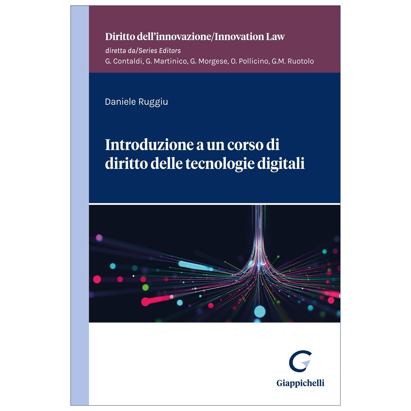 Introduzione a un corso di diritto delle tecnologie digitali - Ruggiu Daniele
