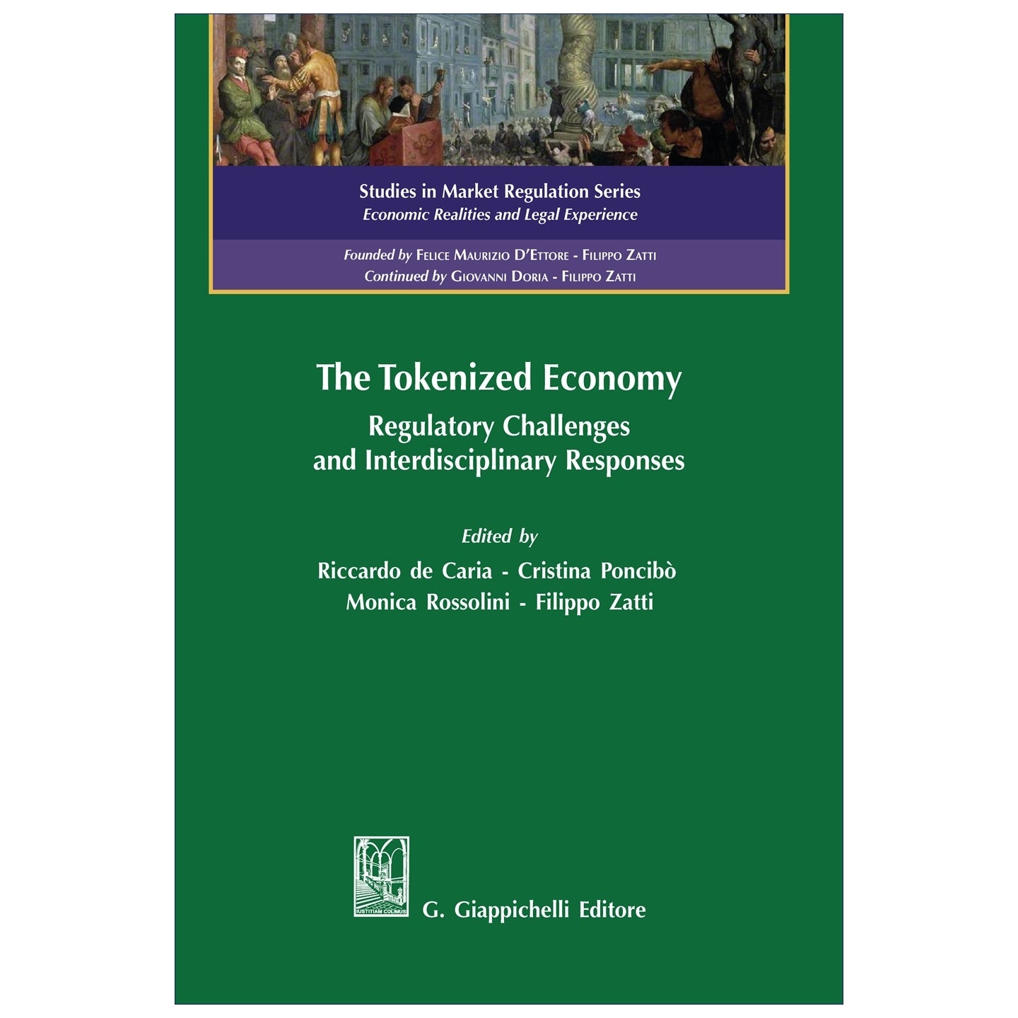 The Tokenized Economy Regulatory Challenges and Interdisciplinary Responses - De Caria Riccardo, Poncibo' Cristina, Rossolini Monica, Zatti Filippo