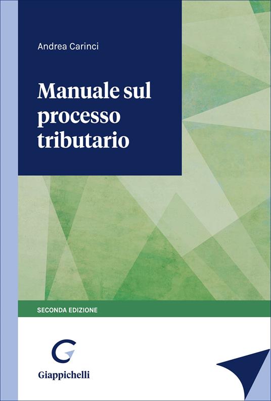Manuale sul processo tributario - Andrea Carinci