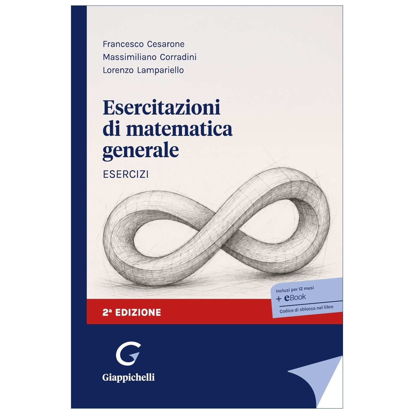 Esercitazioni di matematica generale (2°ed.) 2026 - Cesarone Francesco, Corradini Massimiliano, Lampariello Lorenzo