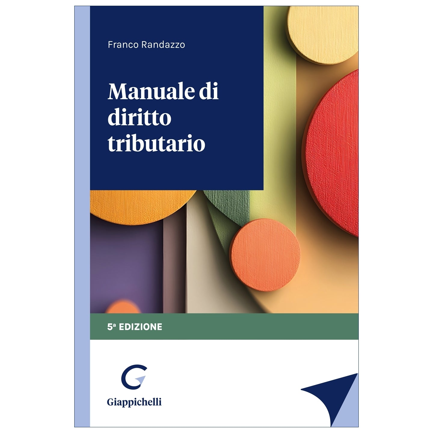 Manuale di diritto tributario - Randazzo Francesco