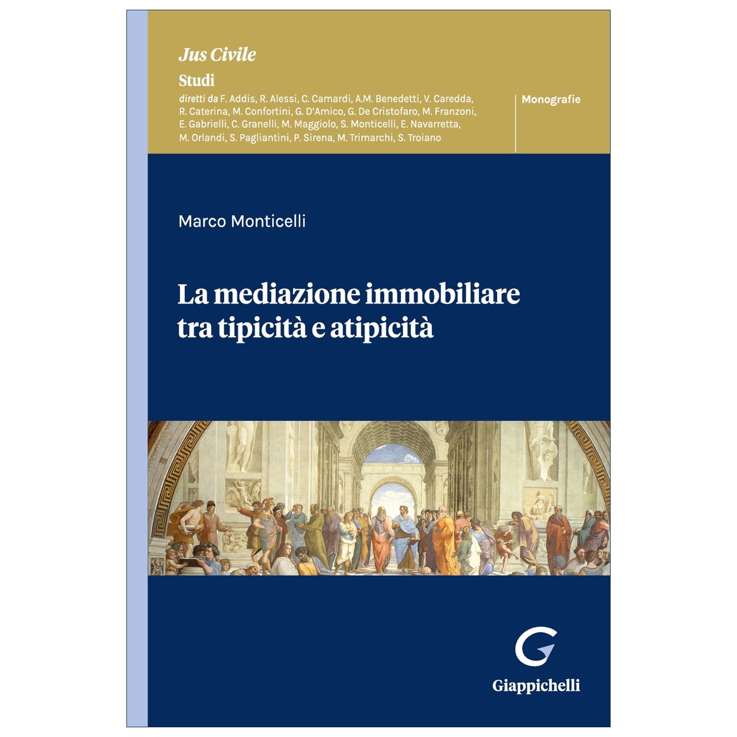 La mediazione immobiliare tra tipicità e atipicità Autori Monticelli Marco