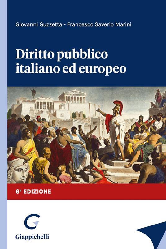 Diritto pubblico italiano ed europeo - Giovanni Guzzetta, Francesco Saverio Marini