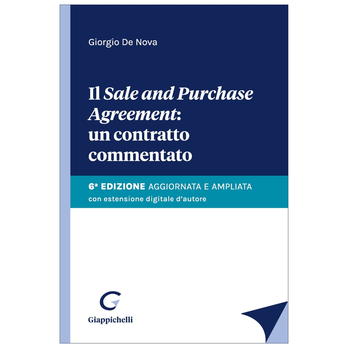 Il Sale and Purchase Agreement: un contratto commentato - De Nova Giorgio