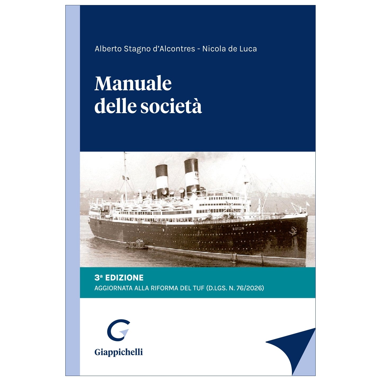 Manuale delle società Terza edizione AGGIORNATA ALLA RIFORMA DEL TUF (D.LGS. N. 76/2026) - De Luca Nicola, Stagno D'alcontres Alberto