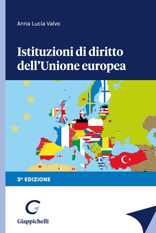 Istituzioni di diritto dell'Unione Europea - Anna Lucia Valvo