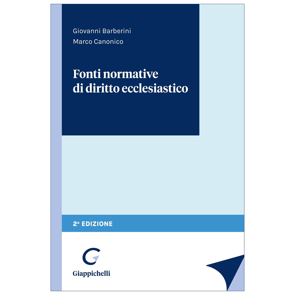 Fonti normative di diritto ecclesiastico Autori Barberini Giovanni, Canonico Marco