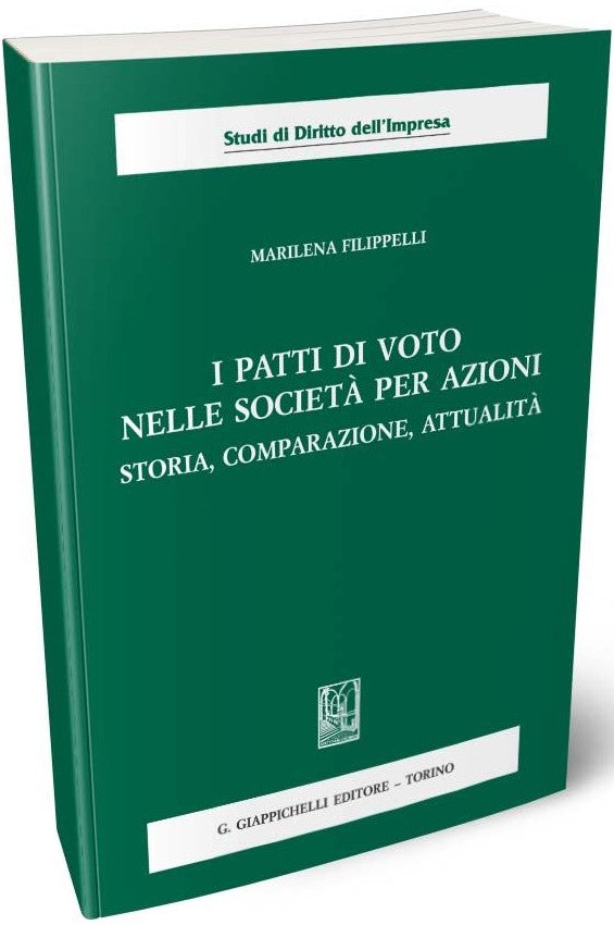 I patti di voto nella società per azioni Storia, comparazione, attualità - Filippelli