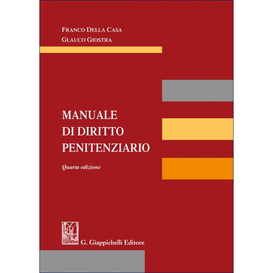 Manuale di diritto penitenziario (4#ED. 2025) - Della Casa Franco, Giostra Glauco