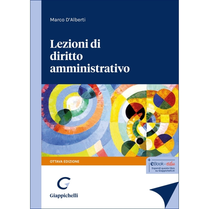 Lezioni di diritto amministrativo - D'alberti Marco